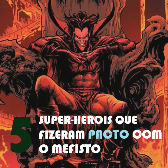 Acordos Sinistros com Mefisto que Mudaram o Universo Marvel