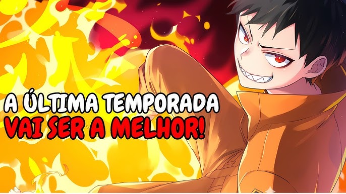 🔥 Fire Force – Tudo Sobre a Segunda Parte da Temporada Final Que Será Épica
